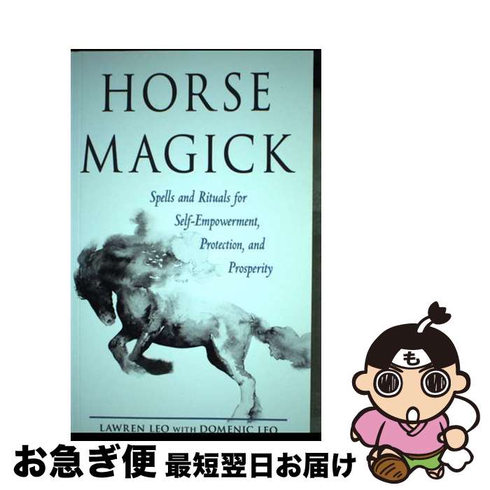 【中古】 Horse Magick: Spells and Rituals for Self-Empowerment, Protection, and Pros...