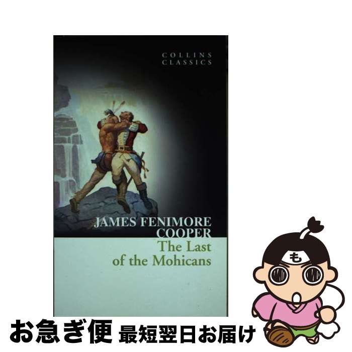 š LAST OF THE MOHICANS(A) / James Fenimore Cooper / William Collins [ڡѡХå]...