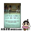 【中古】 Little Girls Can Be Mean: Four Steps to Bully-Proof Girls in the Early Grad...