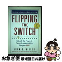 【中古】 Flipping the Switch...: Unleash the Power of Personal Accountability Using ...