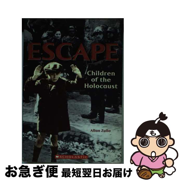š Escape: Children of the Holocaust: Children of the Holocaust / Allan Zullo ...