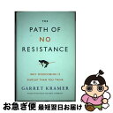 【中古】 The Path of No Resistance: Why Overcoming Is Simpler Than You Think / Garre...