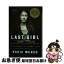 【中古】 The Last Girl: My Story of Captivity, and My Fight Against the Islamic Stat...