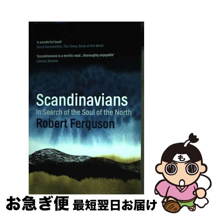š Scandinavians In Search of the Soul of the North Robert Ferguson / Robert F...
