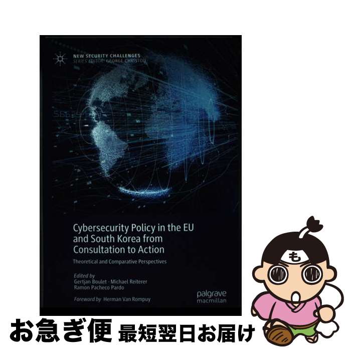 【中古】 Cybersecurity Policy in the EU and South Korea from Consultation to Action ...