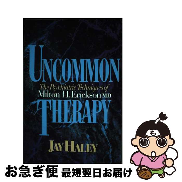 【中古】 Uncommon Therapy: The Psychiatric Techniques of Milton H. Erickson, M.D. / ...