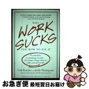 【中古】 Why Work Sucks and How to Fix It: No Schedules, No Meetings, No Joke--The S...