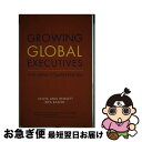 【中古】 Growing Global Executives: The New Competencies/RARE BIRD BOOKS/Sylvia Ann ...