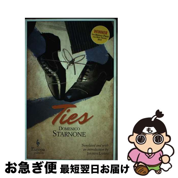 【中古】 Ties/EUROPA ED/Domenico Starnone / Domenico Starnone, Jhumpa Lahiri / Europ...