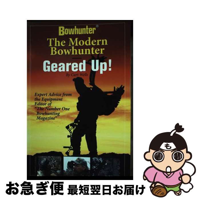 š The Modern Bowhunter - Geared Up! / / [ڡѡХå]ڥͥݥȯ
