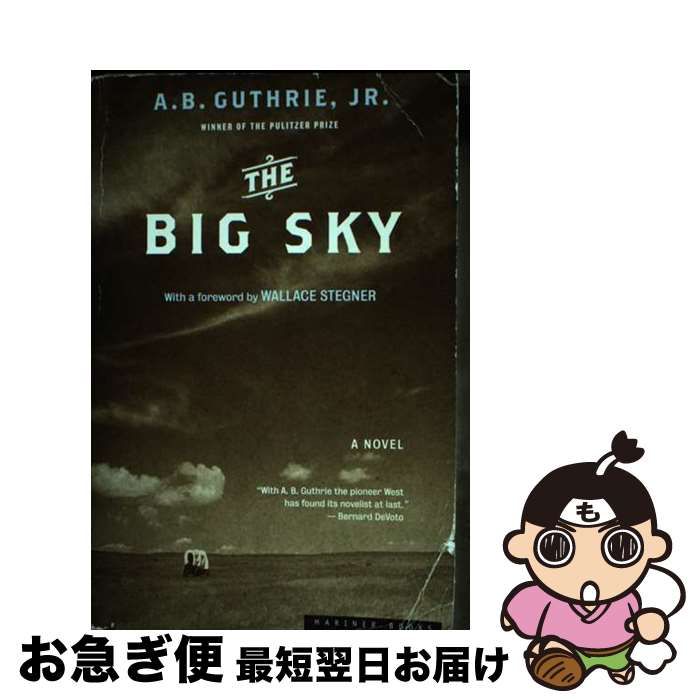 š The Big Sky / A. B. Guthrie Jr. / Mariner Books [ڡѡХå]ڥͥݥȯ