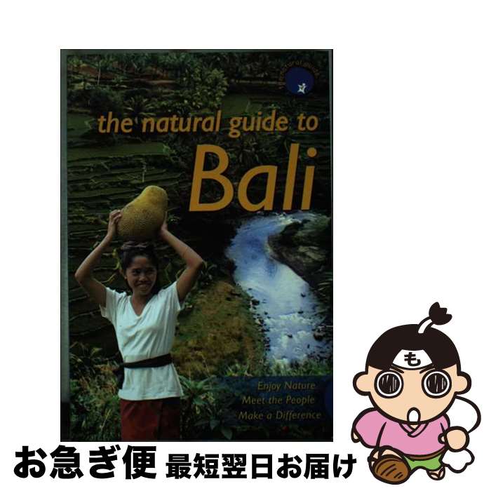š the Natural Guide to Bali: Enjoy Nature, Meet People, Make a Difference / /...