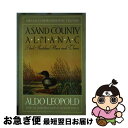 【中古】 A Sand County Almanac: And Sketches Here and There/OXFORD UNIV PR/Aldo Leop...
