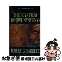 【中古】 The Boys from Binjiwunyawunya: A Les Norton Novel 3 Robert G. Barrett / Rob...