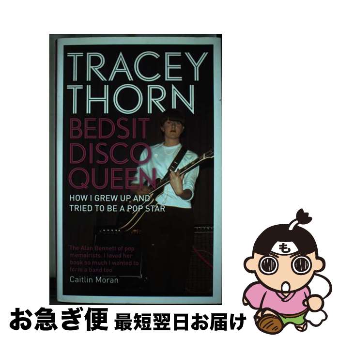 äʤޡޤŹ㤨֡š Bedsit Disco Queen: How I Grew Up and Tried to Be a Pop Star New / Tracey Thorn / Virago Pr [ϡɥС]ڥͥݥȯۡפβǤʤ3,453ߤˤʤޤ