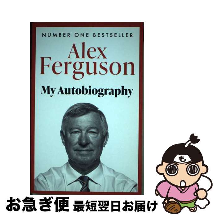š Alex Ferguson: The Sensational Million Copy Number One Bestseller Revised /...