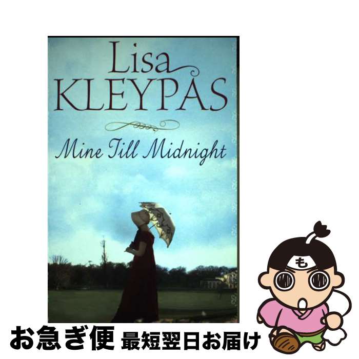 š Mine Till Midnight Lisa Kleypas / Lisa Kleypas / Piatkus Books [ڡѡХå]ڥͥ...