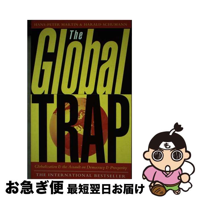 š The Global Trap: Globalization and the Assault on Prosperity and Democracy ...