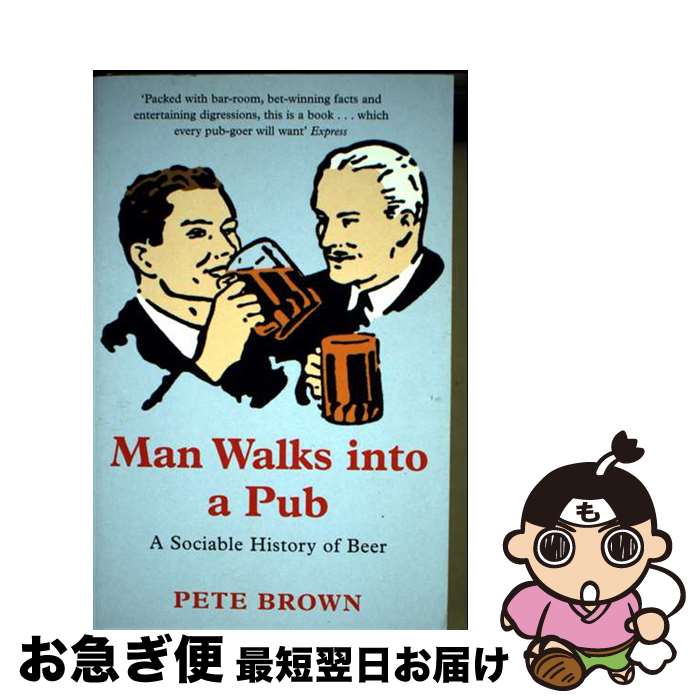 【中古】 Man Walks Into a Pub: A Sociable History of Beer / Pete Brown / Macmillan P...