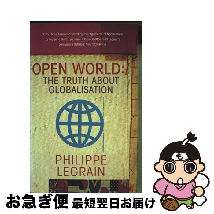 š Open World The Truth About Globalisation / Philippe Legrain / Aba...