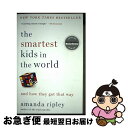【中古】 The Smartest Kids in the World: And How They Got That Way / Amanda Ripley /...