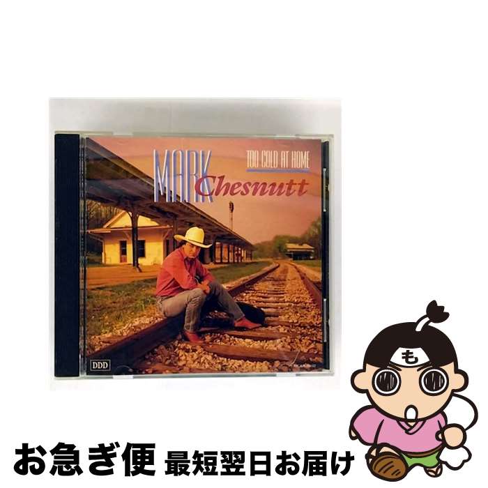 【中古】 Too Cold at Home マーク・チェスナット / Mark Chesnutt / Mca Special Products [CD]【ネコ..