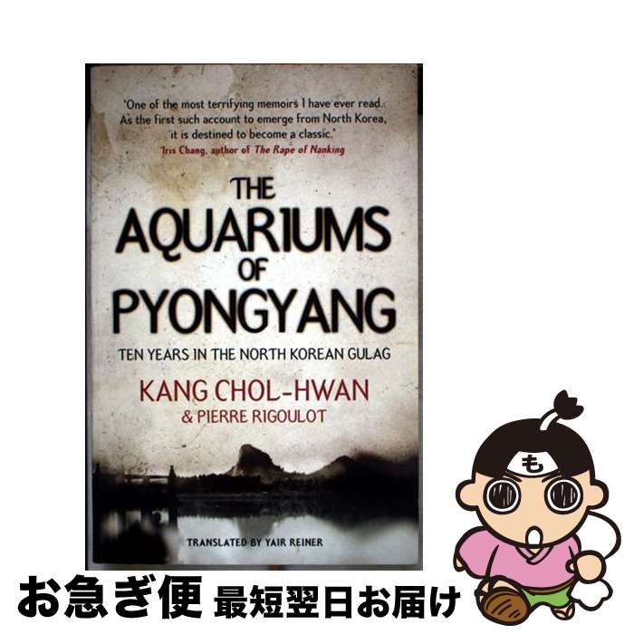 š The Aquariums of Pyongyang Kang Chol-Hwan / Kang Chol-Hwan, Pierre Rigoulot...