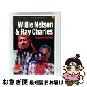 【中古】 ウィリー・ネルソン&レイ・チャールズ オールウェイズ・オン・マイ・マインド / ウィリー・ネルソン / WILLIE NELSON & RAY CHA...