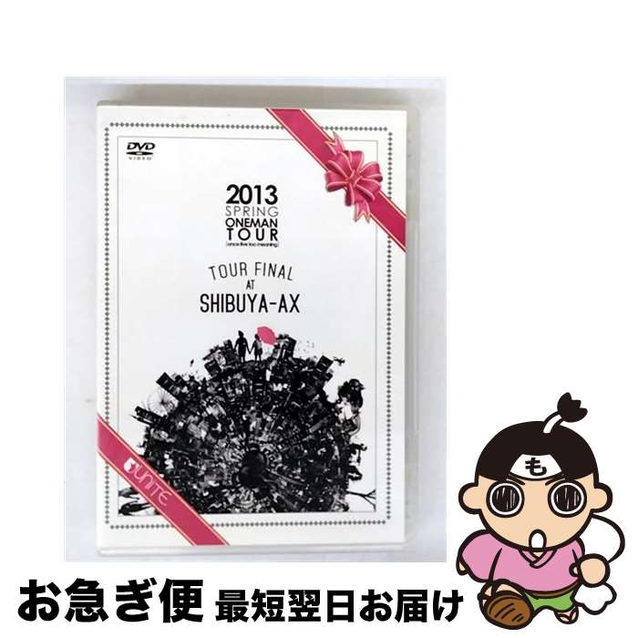 š 2013SPRINGONEMANTOURonecelivetoomeaningTOURFINALATSHIBUYA-AX/DV...