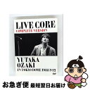 【中古】 LIVE CORE 完全版 〜 YUTAKA OZAKI IN TOKYO DOME 1988・9・12<DVD>/DVD/WPBL-90214 / ...
