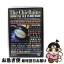 【中古】 Chieftains チーフタンズ / Down The Old Plank Road - Thenashville Sessions In Conc...