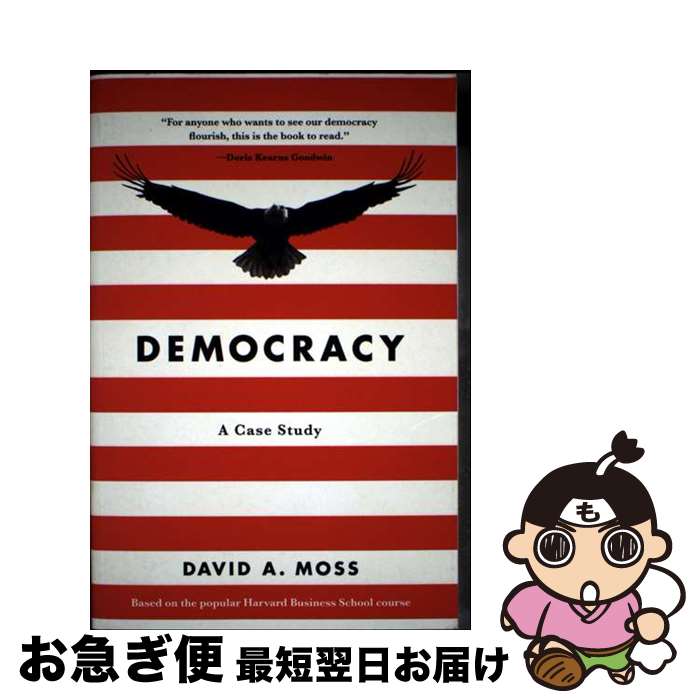 š Democracy: A Case Study / David A. Moss / Belknap Press: An Imprint of Harv...