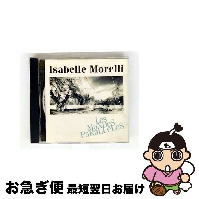 š Isabelle Morelli / Les Mondes Paralleles ͢ / Isabelle Morelli /...