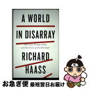 【中古】 A World in Disarray: American Foreign Policy and the Crisis of the Old Orde...