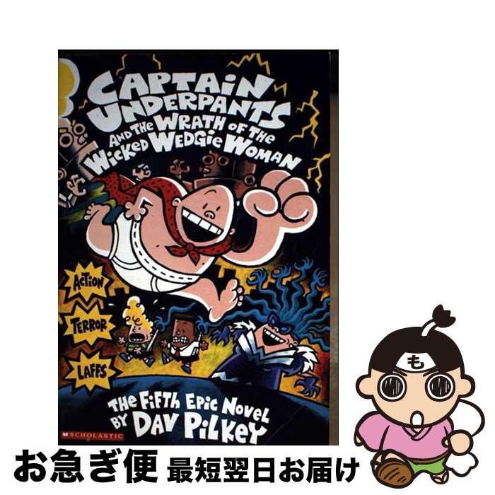 š WRATH OF THE WICKED WEDGIE WOMAN,THE(B) / Dav Pilkey / Scholastic Paperback...