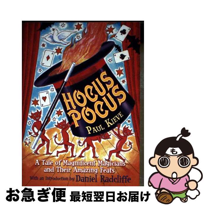 äʤޡޤŹ㤨֡š Hocus Pocus: A Tale of Magnificent Magicians and Their Amazing Feats / Paul Kieve / Paul Kieve, Peter Bailey / Bloomsbury Publishing PLC [ڡѡХå]ڥͥݥȯۡפβǤʤ1,291ߤˤʤޤ