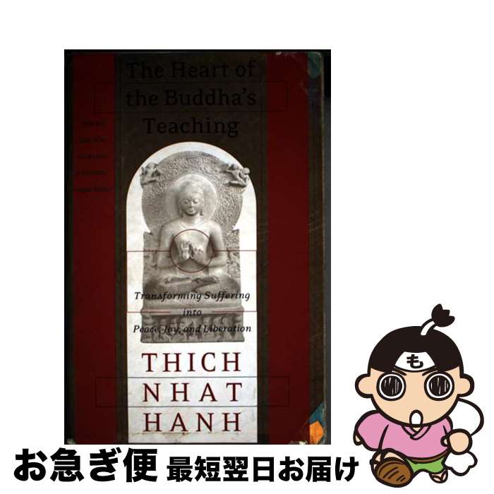 š The Heart of the Buddha's Teaching: Transforming Suffering Into Peace, Joy,...