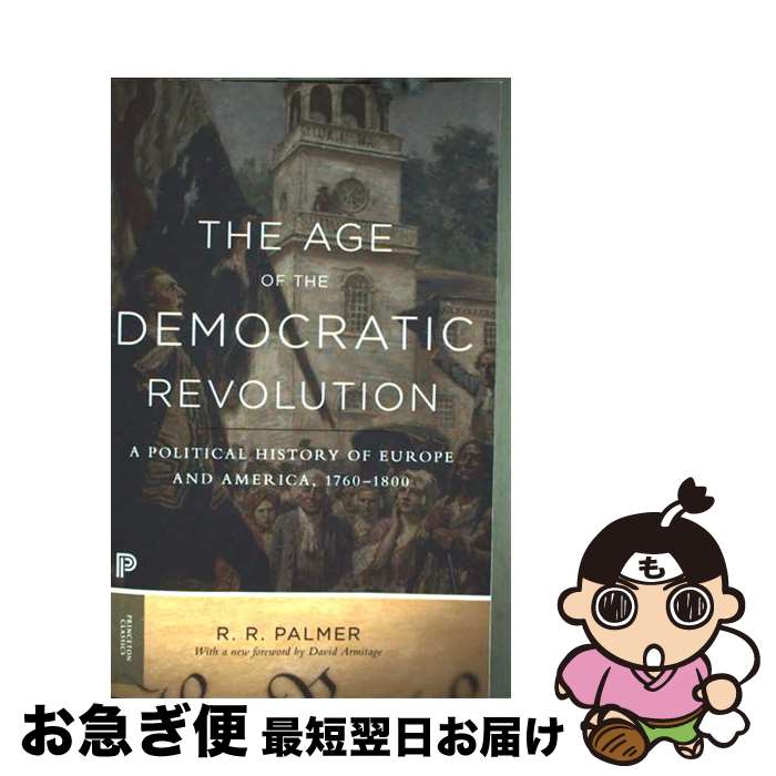 š The Age of the Democratic Revolution: A Political History of Europe and Ame...