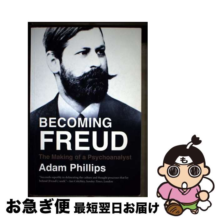 【中古】 Becoming Freud: The Making of a Psychoanalyst / Adam Phillips / Yale Univer...
