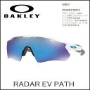 【新春セール＆ストアポイントアップデー】/スポーツ サングラス オークリー レーダーロック EVパス OAKLEY RADAR EV PATH レーダーEVパス POLISHED WHITE/prizm sapphire