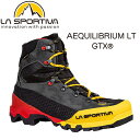 【ストアポイントアップデー】/スポルティバエクイリビウム LT GTX LA SPORTIVA Aequilibrium LT GTX 登山靴