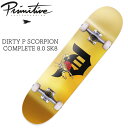 スケボー コンプリート デッキ プリミティブ PRIMITIVE DIRTY P SCORPION COMPLETE 8.0 SK8 スケートボード