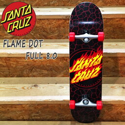 スケボー コンプリート SANTA CRUZ FLAME DOT FULL 8.0x31.25 OJウィール52装備 サンタクルーズ 完成品 スケートボード