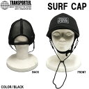 サーフキャップ トランスポーター TRANSPORTER SURF CAP BLACK 男女兼用フリーサイズ あごストラップ取り外し可能 あす楽
