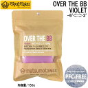 MATSUMOTO WAX }cgbNX OVER THE BB VIOLET I[o[Ur[r[oCIbg 150g x[X 