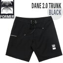 フォーマー FORMER DANE 2.0 TRUNK BLACK サーフトランクス デーン・レイノルズ 23SS