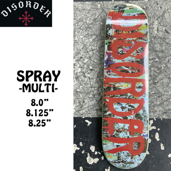 スケボー デッキ ディスオーダー DISORDER SPRAY DECK MULTI NYJAH ナイジャヒューストン SK8