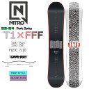 スノーボード 板 23-24 NITRO ナイトロ T1 x FFF ティーワン 23-24-BO-NTR パイプ パーク グラトリ