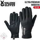 スノーボード グローブ 手袋 23-24 VOLUME GLOVES ボリュームグローブ ULTRA PREMIUM INNER NS ウルトラプレミアムインナー 23-24-GR-VLM ゴアテックス 最強インナー