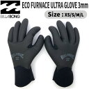 サーフグローブ ビラボン 23-24 BILLABONG ECO FURNACE ULTRA GLOVE 5FINGER 3mm ALL GRAPHENE 裏起毛 SMOOTH SKIN ラバー BD018-906